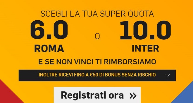 Roma - Inter Bonus Roma - Inter Bonus