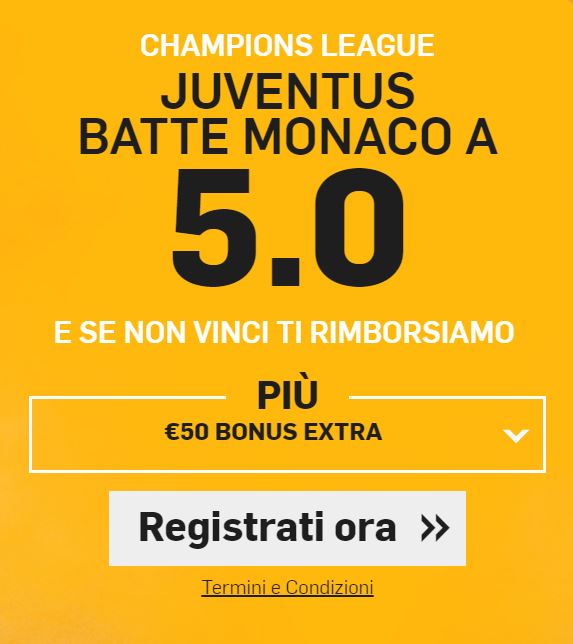 Juventus-Monaco con betfair Juventus-Monaco quote e bonus